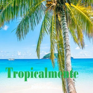 Tropicalmente