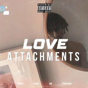 Love Attachments (Love Can Be Found) [Explicit]