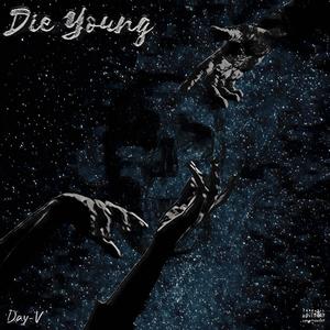 Die Young (Explicit)