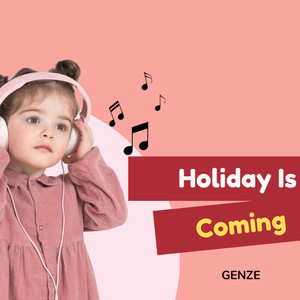 Holiday Is Coming