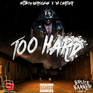 Too Hard (Explicit)