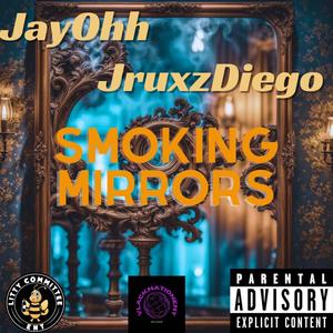 Smoking Mirrors (feat Jack Fan2m) [Explicit]