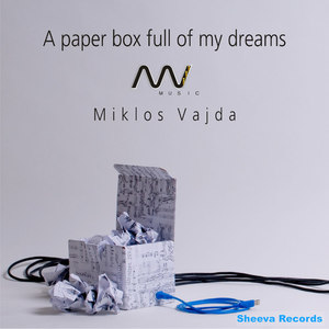 Sheeva Records Present Miklos Vajda - A paper box full of my dreams