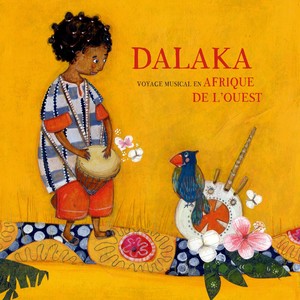 Dalaka (Voyage musical en Afrique de l'Ouest)