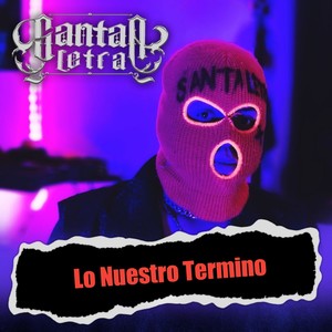 Lo Nuestro Termino (Explicit)