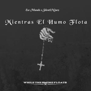 Mientras El Humo Flota (Explicit)