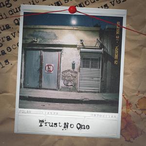 Trust No One (Explicit)
