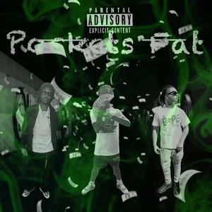 Pockets Fat (feat. Jizzymuney & GimmeDatHeatJB) [Explicit]