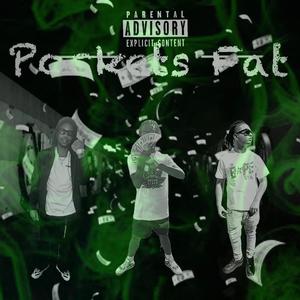 Pockets Fat (feat. Jizzymuney & GimmeDatHeatJB) (Explicit)