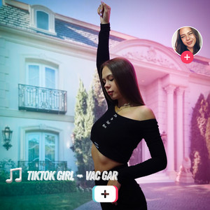 Tiktok Girl (Explicit)