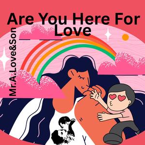 Are You Here For Love (feat. Sean Ross)