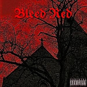 Bleed Red (feat. DRH & Aka Never) (Explicit)