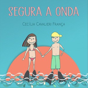 Segura a Onda (feat. Leandro Eymard, Luiz Enrique, Fernanda França, Gabriel Alves & Júlia Alves)