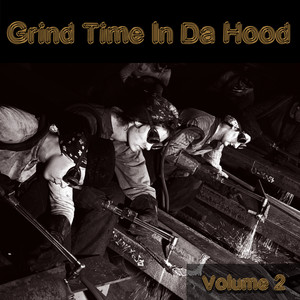 Grind Time in Da Hood, Vol. 2 (Explicit)