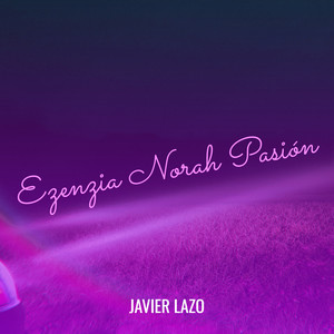 Ezenzia Norah Pasión (Explicit)