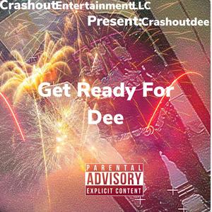 Get Ready For Dee (Explicit)