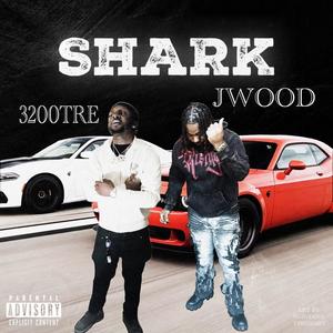 Shark (feat. 3200 Tre) [Explicit]