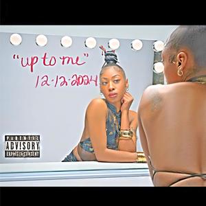 Up To Me (Explicit)