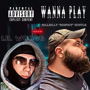 wanna play (feat. Hillbilly 