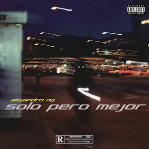 Solo Pero Mejor (Explicit)