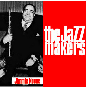 The Jazz Makers, Jimmie Noone 1937 - 1947