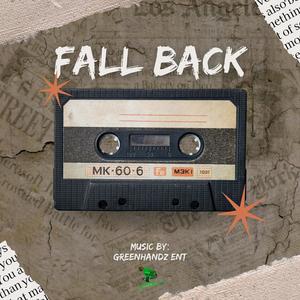 Fall Back (feat. Riq Hemmingway & Q-Focus)