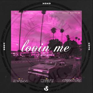 Lovin me (WTG Ty) [Cityboidre]