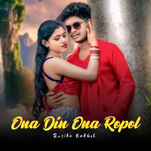 Ona Din Ona Ropol