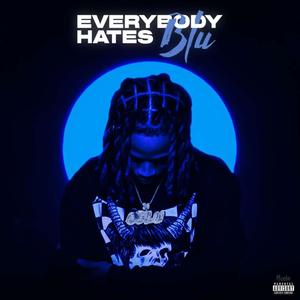 Everybody Hates Blue (Deluxe) [Explicit]