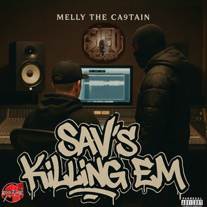 Sav's Killing Em (Explicit)