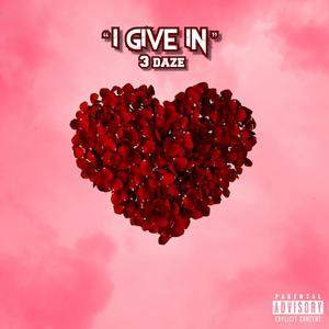 I Give In (Explicit)