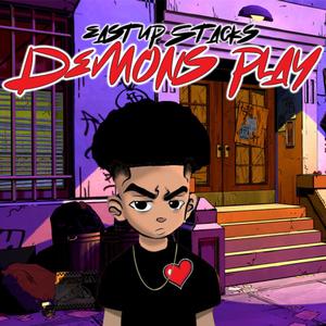 EastUp Stacks - Demons Play (feat. Squad P) (Explicit)