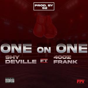 One On One (feat. 40ozFrank) [Explicit]