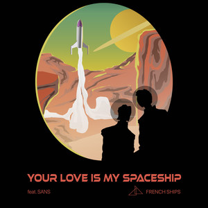 Your Love Is My Spaceship