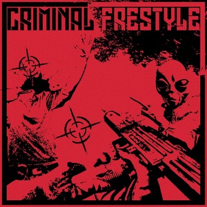 Criminal Freestyle (Explicit)