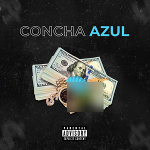 Concha Azul (Explicit)