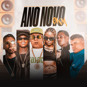 ANO NOVO 0KM (feat. Mc Dricka, Mc 7 Belo & DJ Nene) [Explicit]