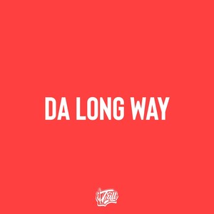 Da Long Way (feat. TRILL INC., Ryder Tha Trillest & Wes) [Explicit]
