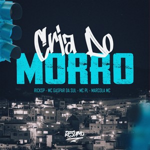 CRIA DO MORRO (Explicit)