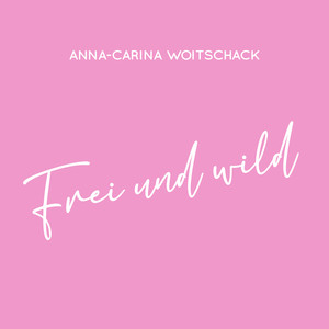 Frei und wild