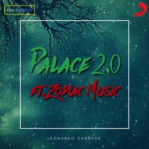 Palace 2.0 (feat. Zodiac Music)