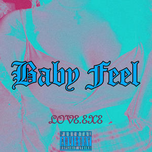 BABY FEEL (Explicit)