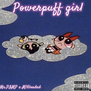 POWERPUFF GIRL (feat. M16loaded)