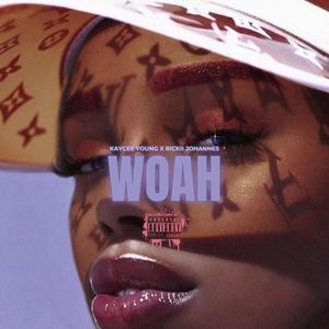 WOAH (feat. Rickii Johannes) [Explicit]