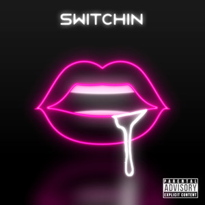 Switchin (Explicit)