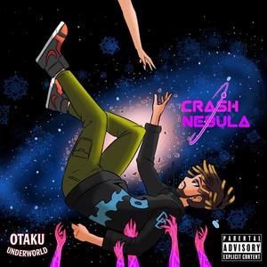 Crash Nebula (Explicit)