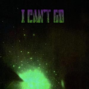 I Can't Go Sped up (Explicit)