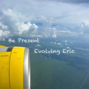 Be Present (Explicit)