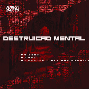 Destruição Mental (Explicit)