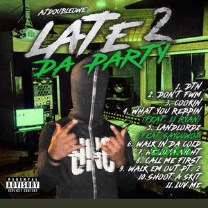 Late 2 Da Party (Explicit)